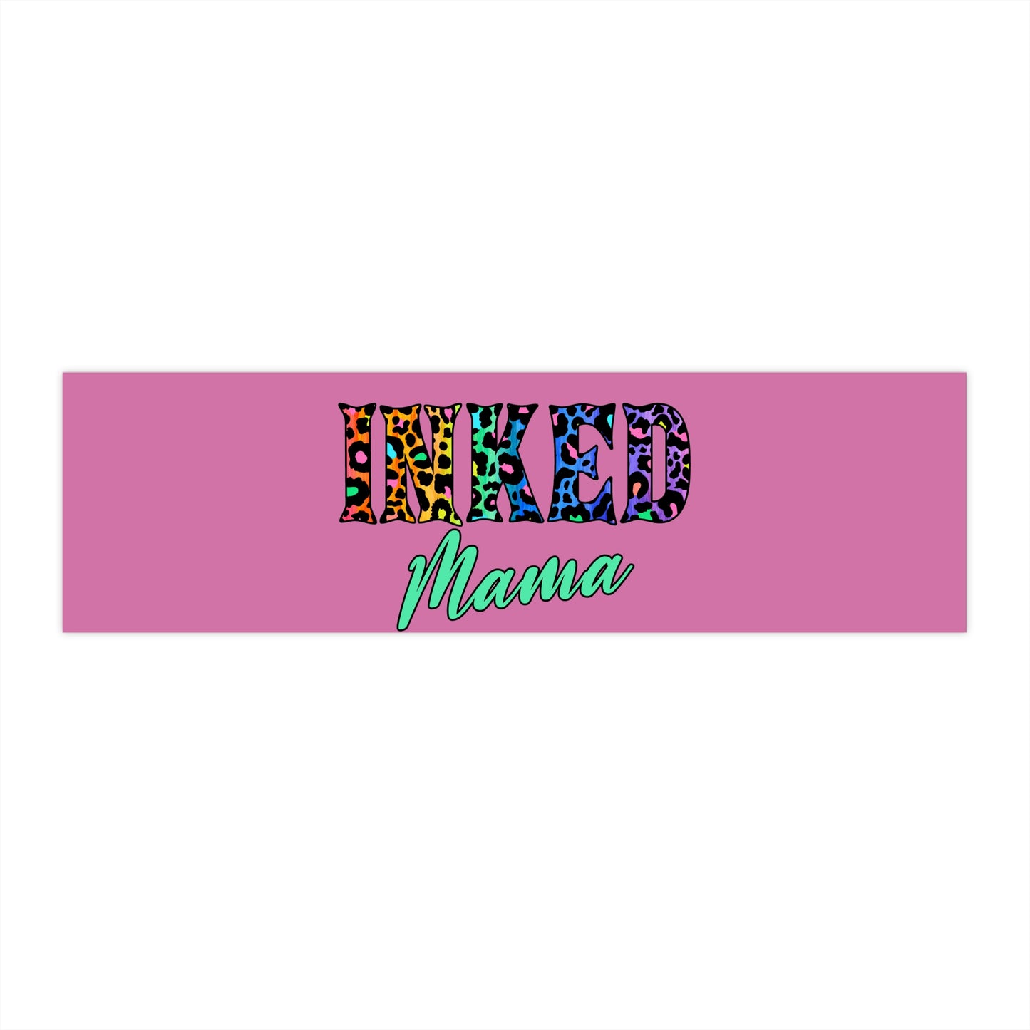 Inked Mama Tattoo Fashion Lifestyle Ink Bumper Sticker