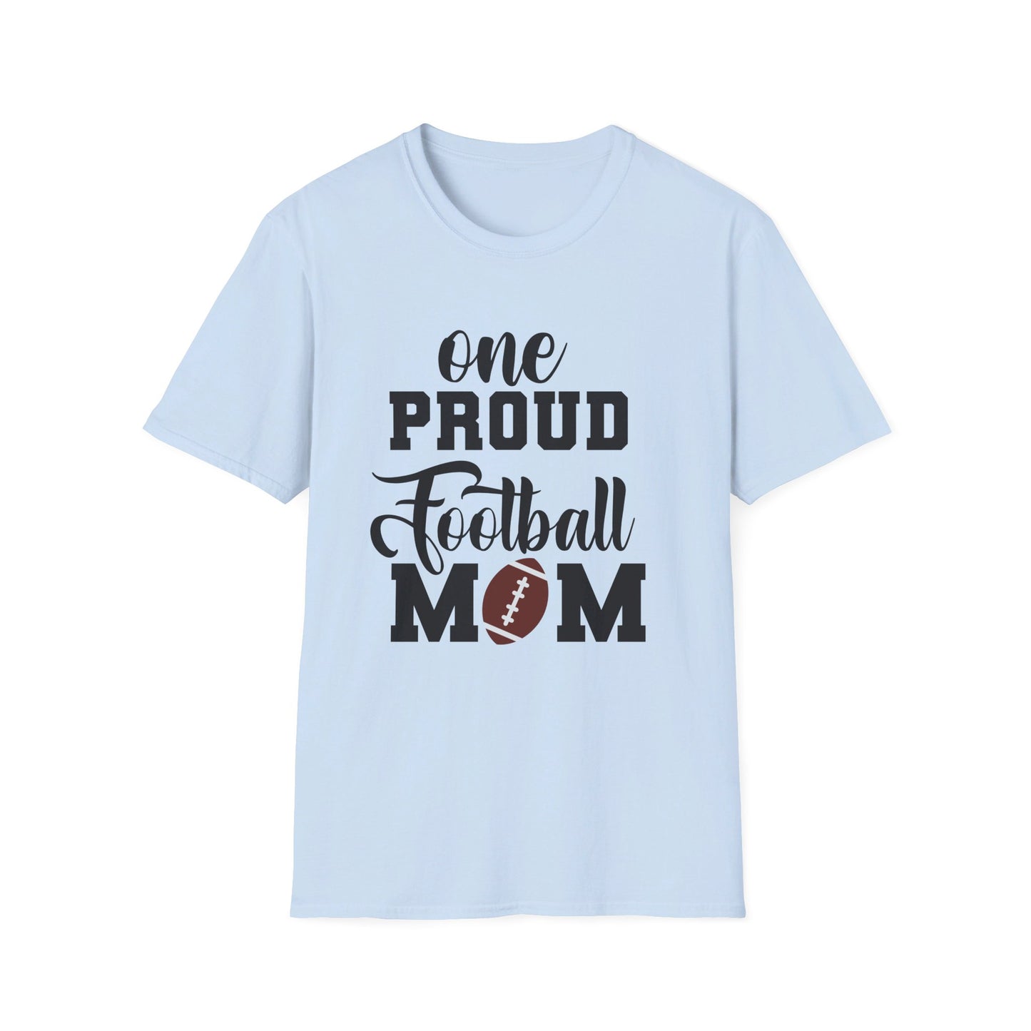 Proud Football Mom Sports Pigskin High School College Varsity JV Mother QB Unisex Softstyle T-Shirt